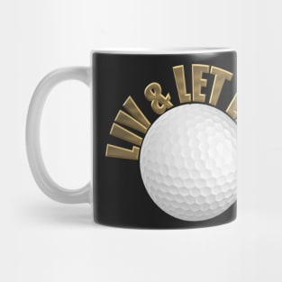 LIV And Let LIV Golf Mug